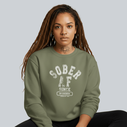 Sober AF Since Sweatshirt with Custom Sobriety Date
