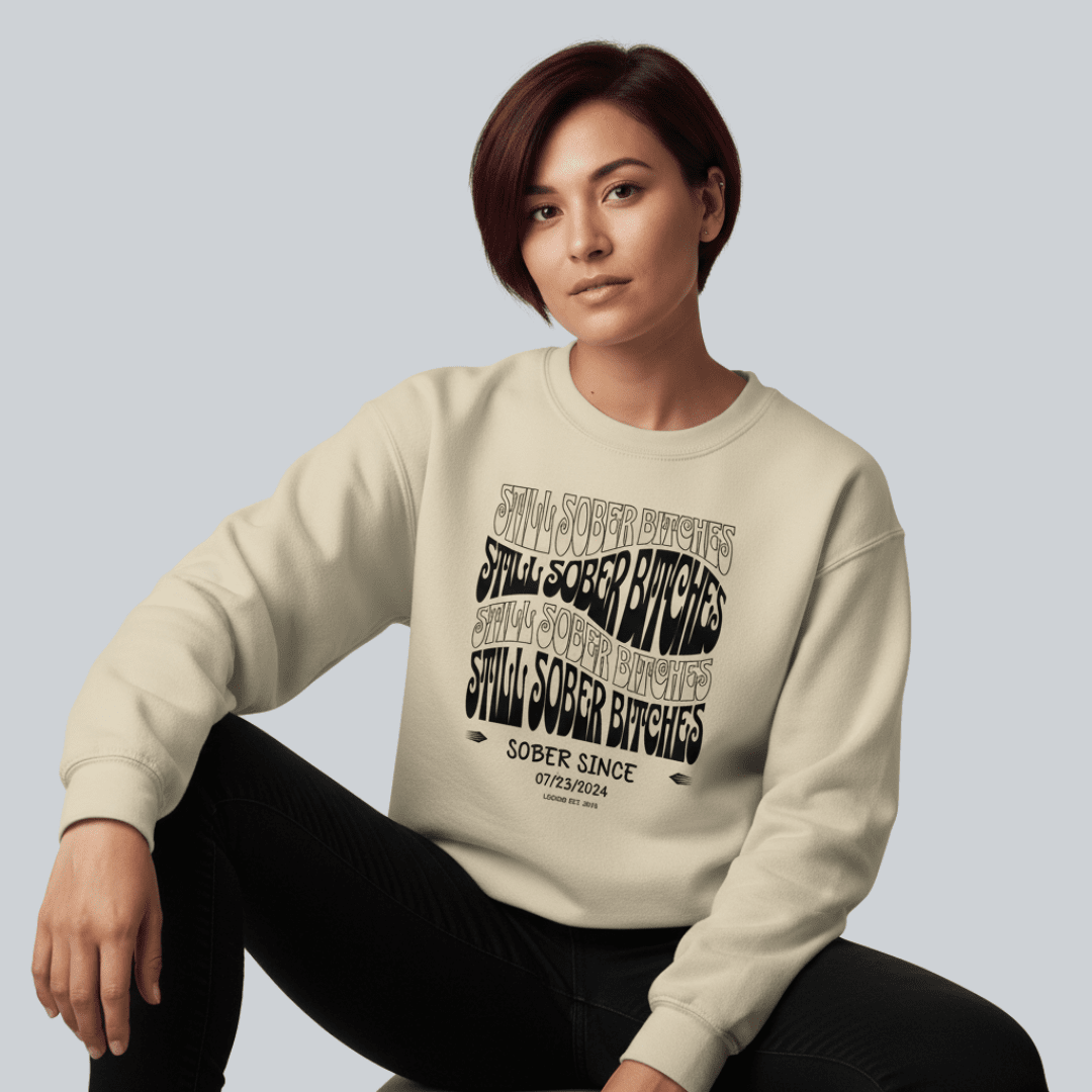 Still Sober-B Sweatshirt with Custom Sobriety Date