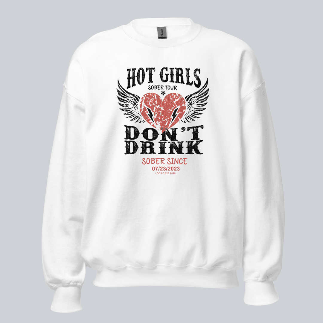 Hot Girls Sobriety Sweatshirt | Custom Recovery Date