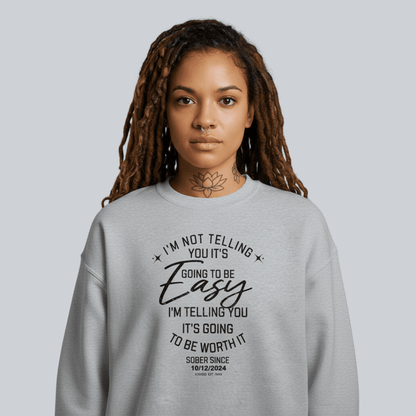 I’m Not Telling Sobriety Sweatshirt | Custom Recovery Date