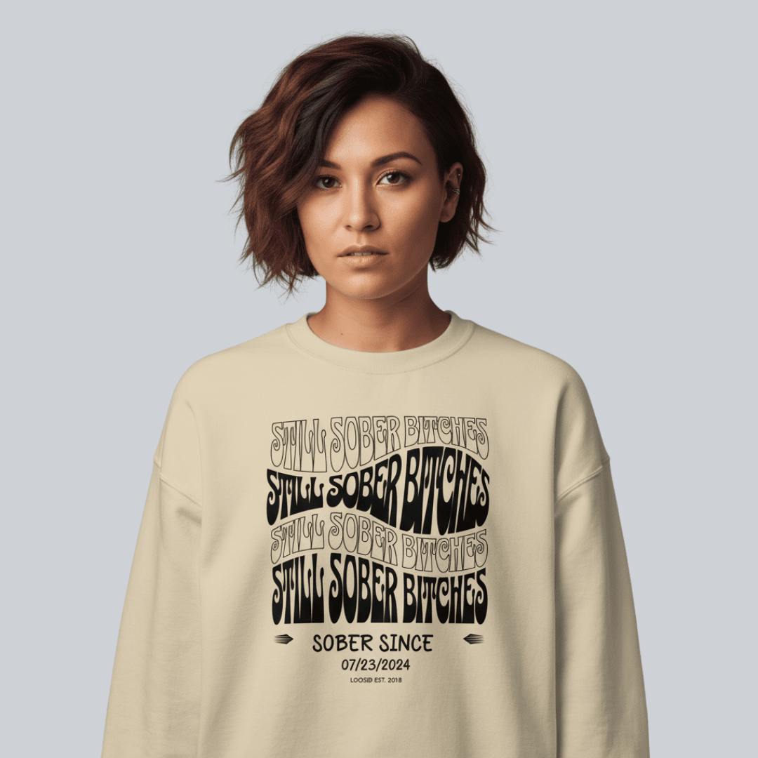 Still Sober-B Sweatshirt with Custom Sobriety Date