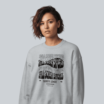 Still Sober-B Sweatshirt with Custom Sobriety Date