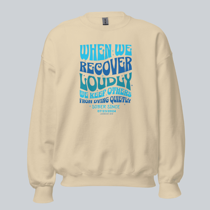 Sobriety Sweatshirt | When We Recover Loudly
