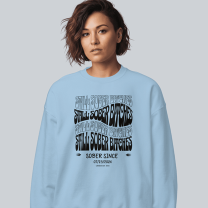 Still Sober-B Sweatshirt with Custom Sobriety Date