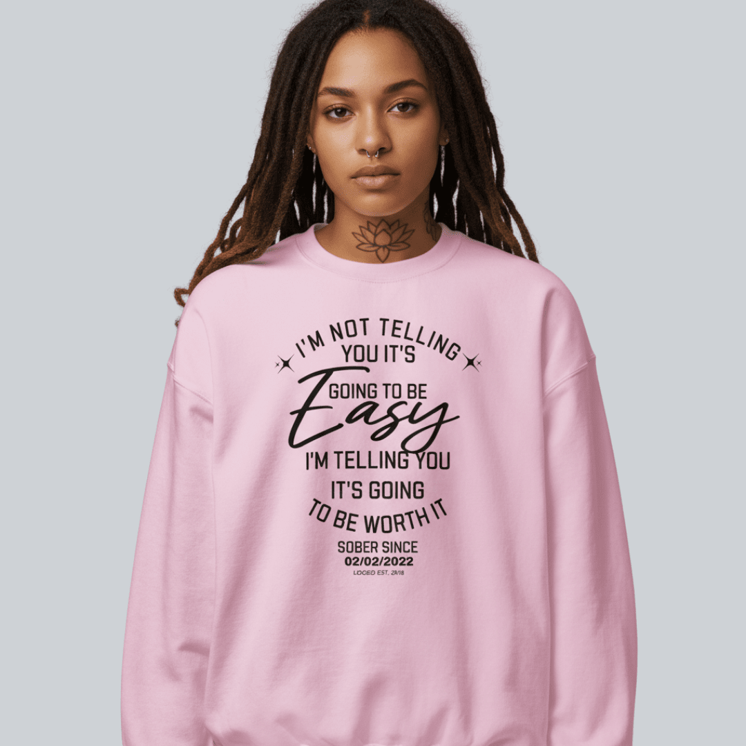 I’m Not Telling Sobriety Sweatshirt | Custom Recovery Date