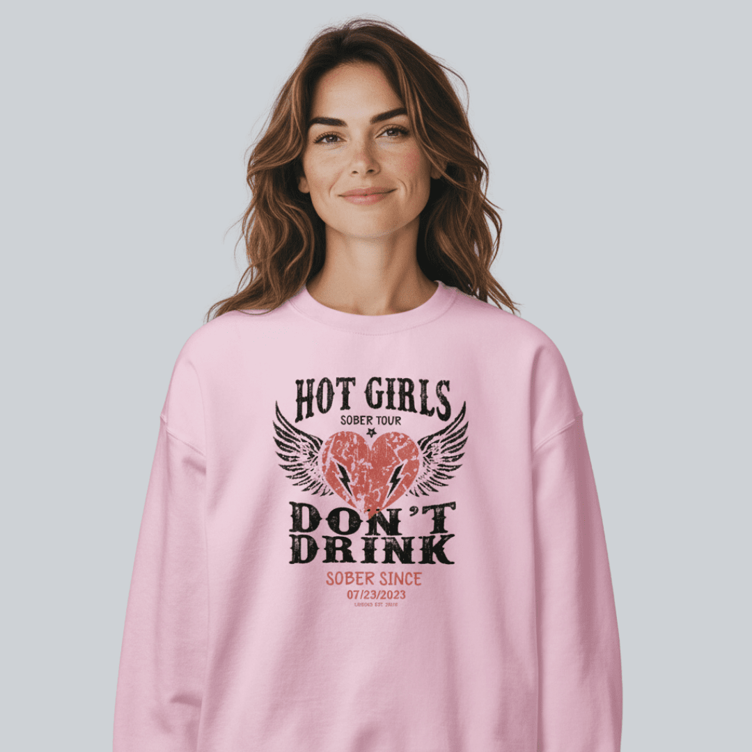 Hot Girls Sobriety Sweatshirt | Custom Recovery Date