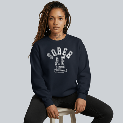 Sober AF Since Sweatshirt with Custom Sobriety Date
