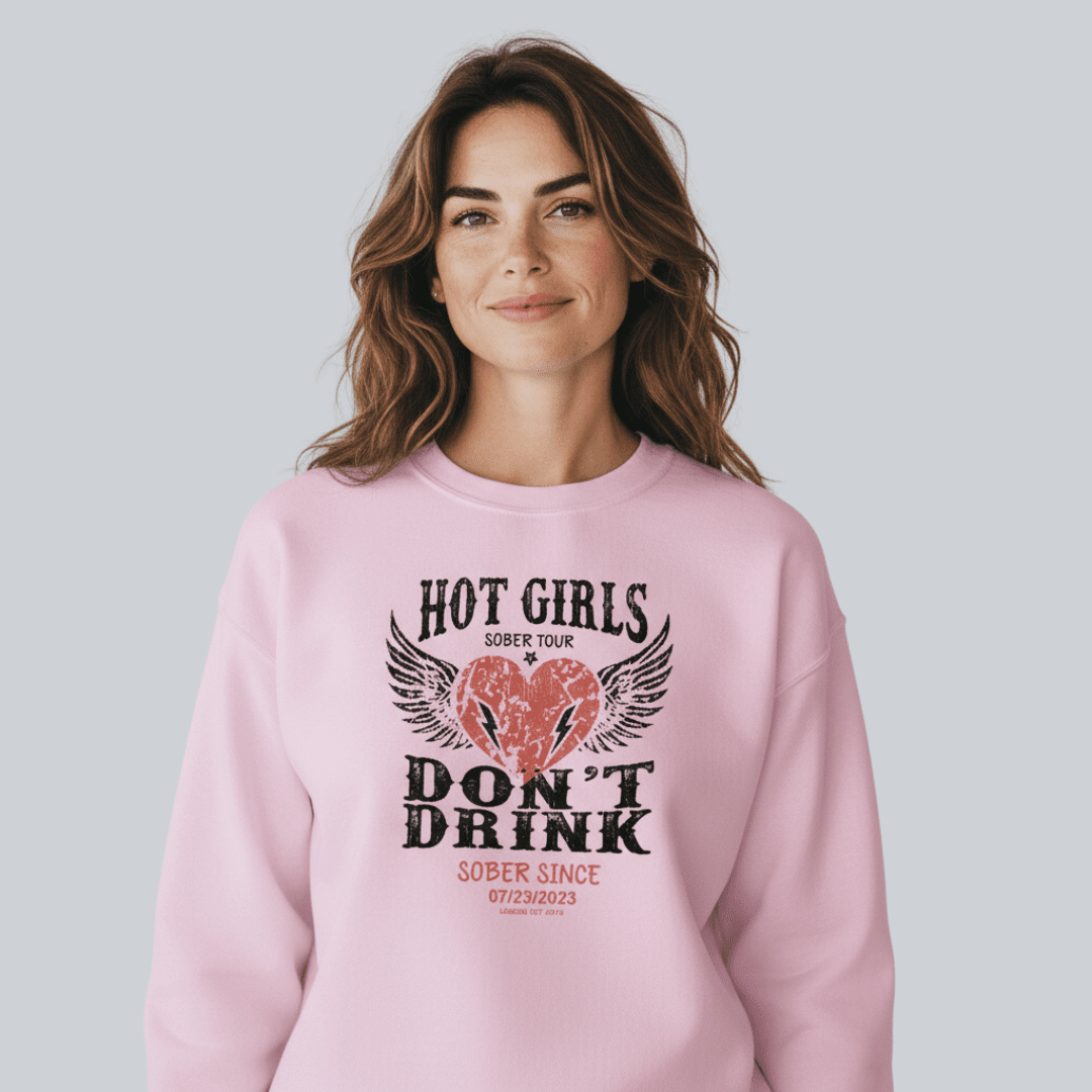 Hot Girls Sobriety Sweatshirt | Custom Recovery Date