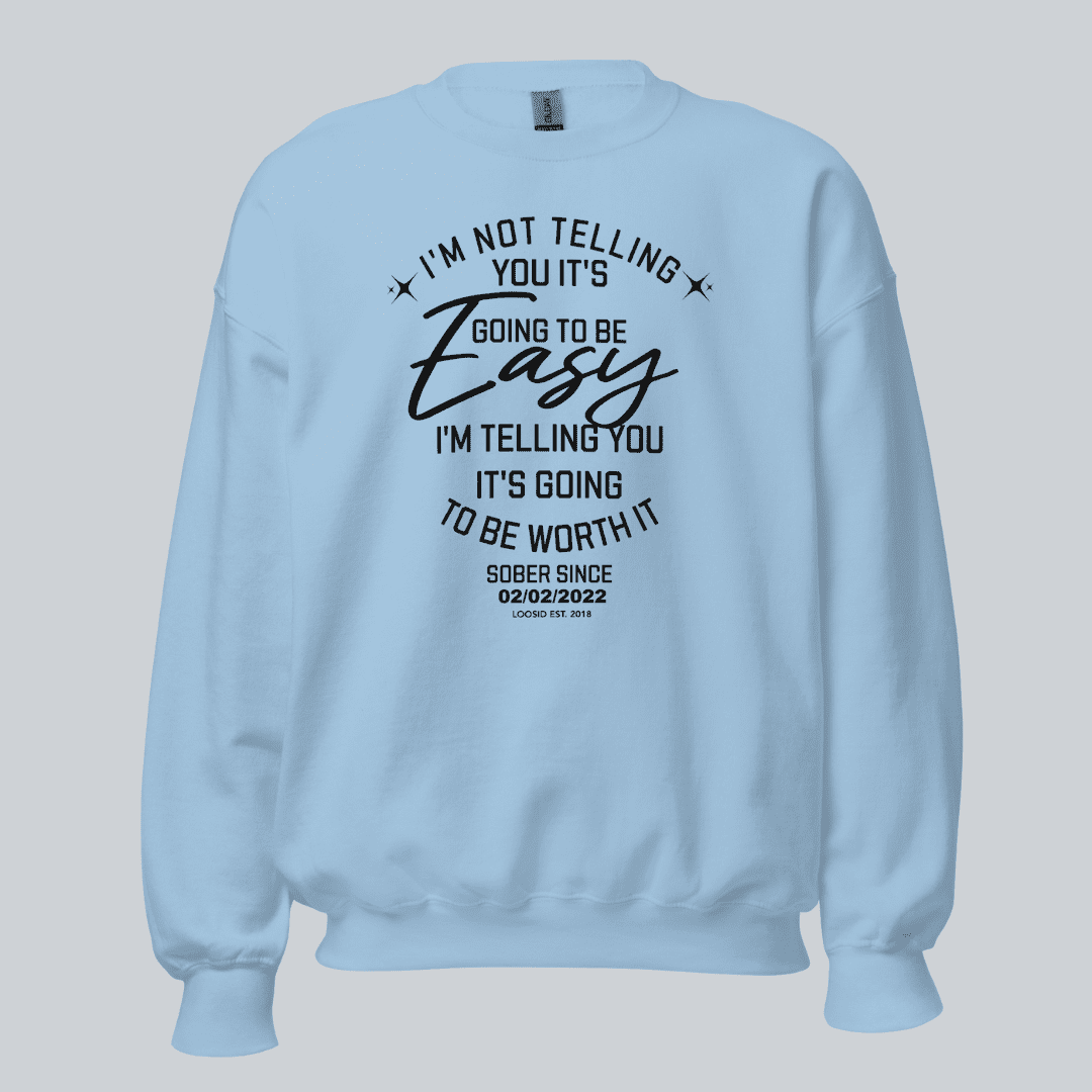 I’m Not Telling Sobriety Sweatshirt | Custom Recovery Date