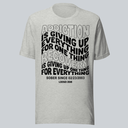 Recovery T-shirt | Men's Addiction is Giving up T-shirt with Personalized Date