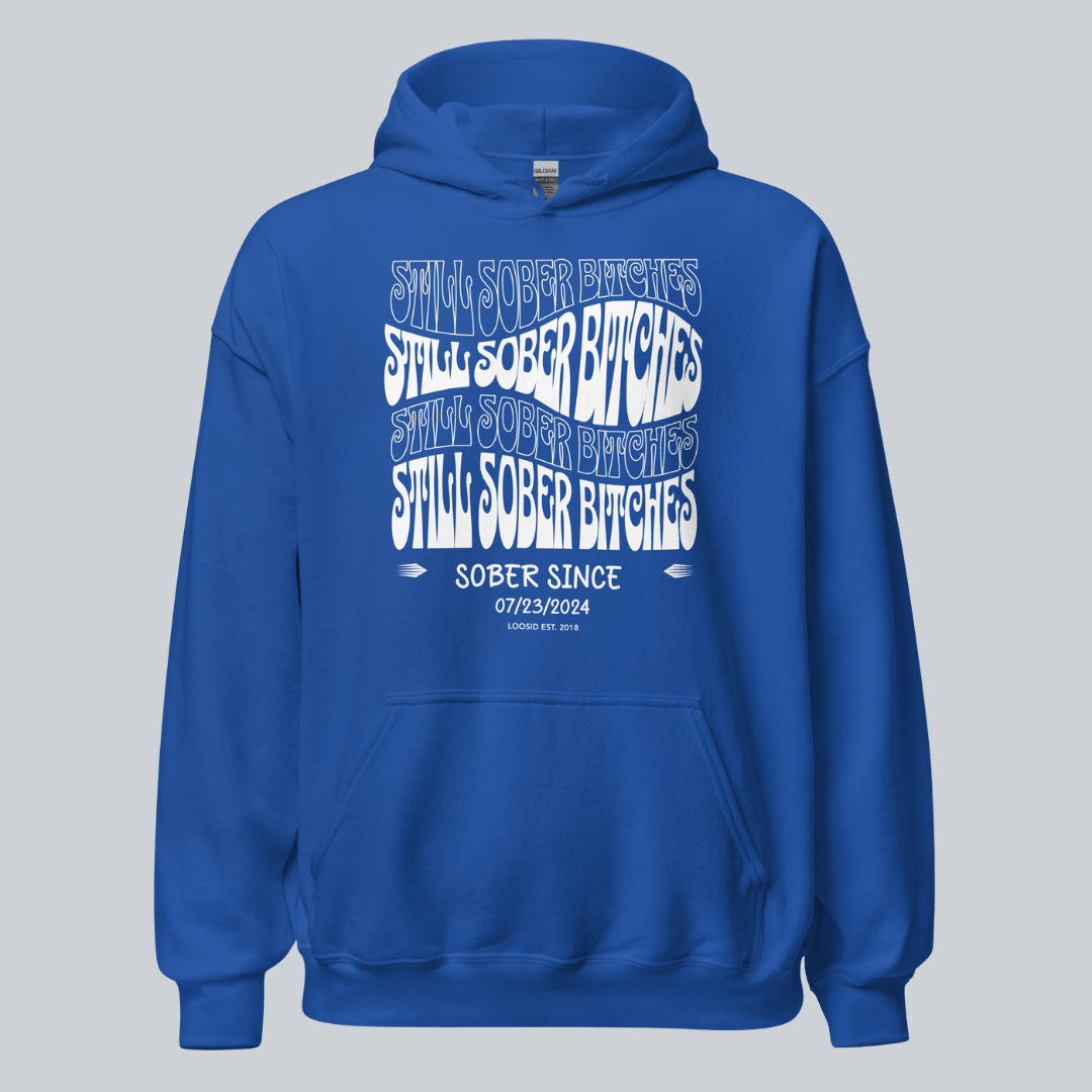 Still Sober-B Hoodie with Custom Sobriety Date