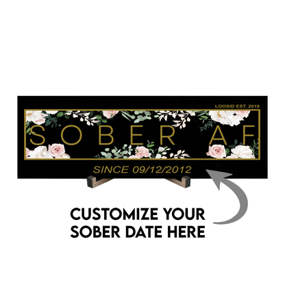 Women's Sober AF Flower Printed Composite Wood Sign w/ Personalized Sobriety Date