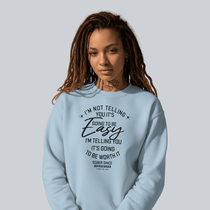 I’m Not Telling Sobriety Sweatshirt | Custom Recovery Date