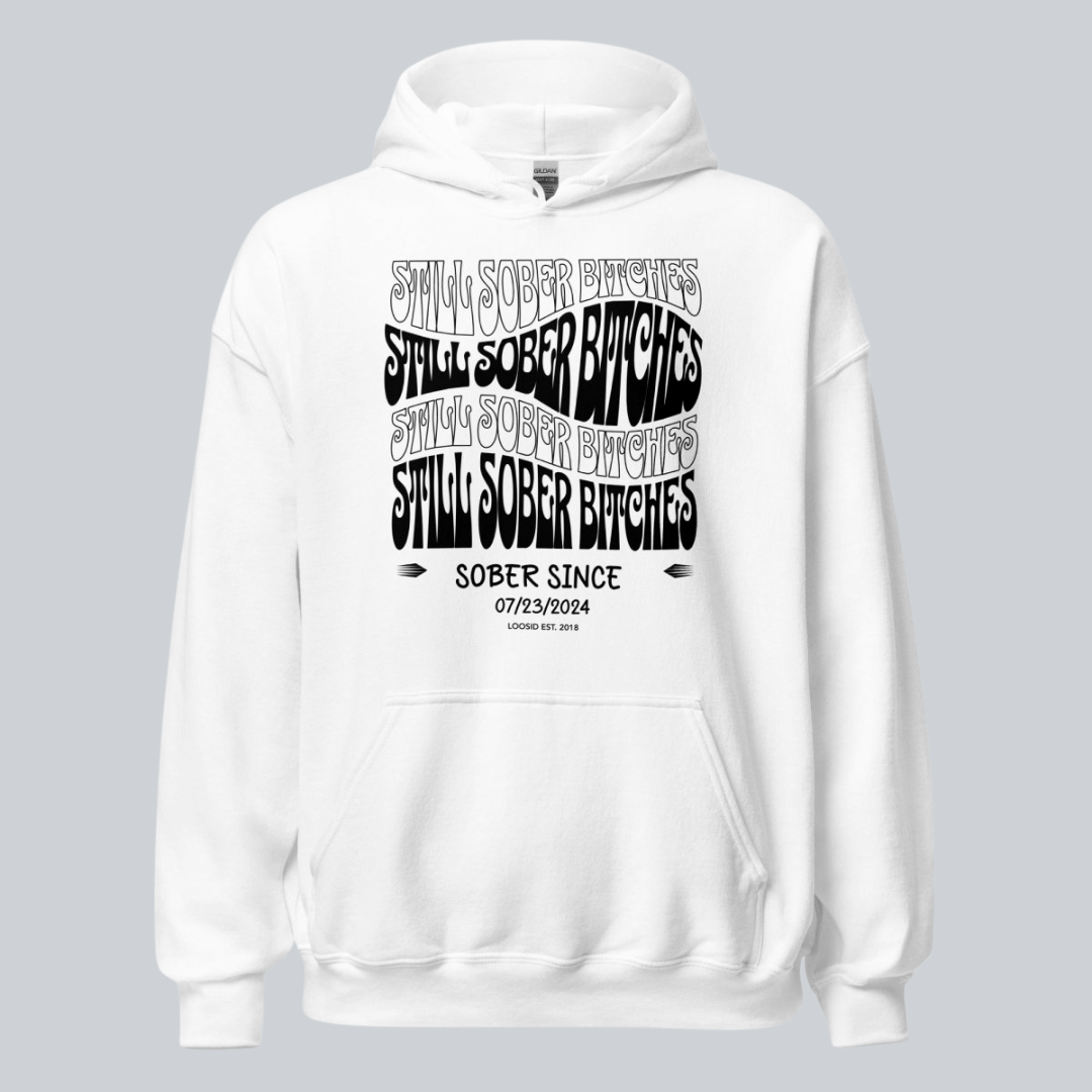 Still Sober-B Hoodie with Custom Sobriety Date
