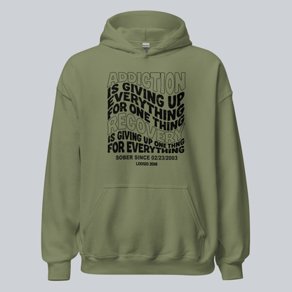 Recovery Hoodie | Men's Addiction is Giving up Hoodie with Personalized Date