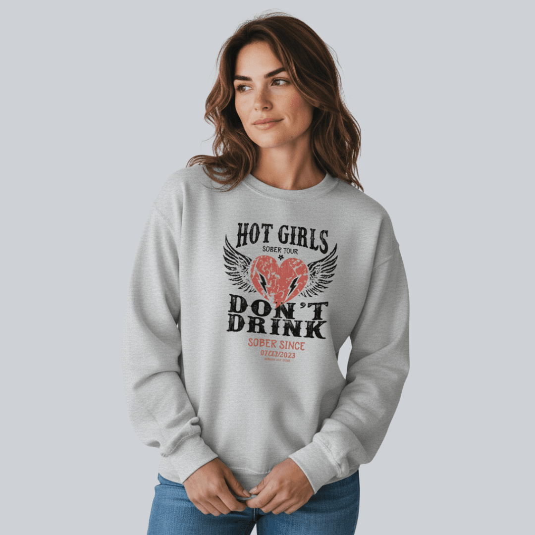 Hot Girls Sobriety Sweatshirt | Custom Recovery Date