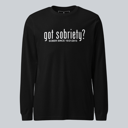 Men's Got Sobriety? Long Sleeve T-shirt with Custom Sobriety Date