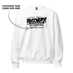Unisex Recovery Is Possible Sweatshirt w/ Personalized Sobriety Date