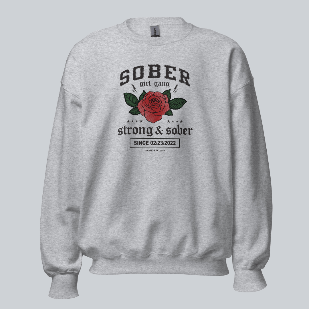 SOBER Girl Gang – Strong & Sober Sweatshirt with Custom Sobriety Date