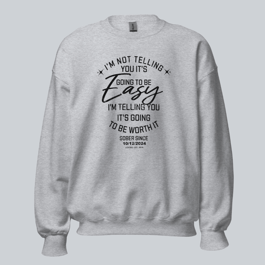 I’m Not Telling Sobriety Sweatshirt | Custom Recovery Date