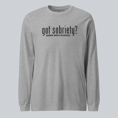 Men's Got Sobriety? Long Sleeve T-shirt with Custom Sobriety Date