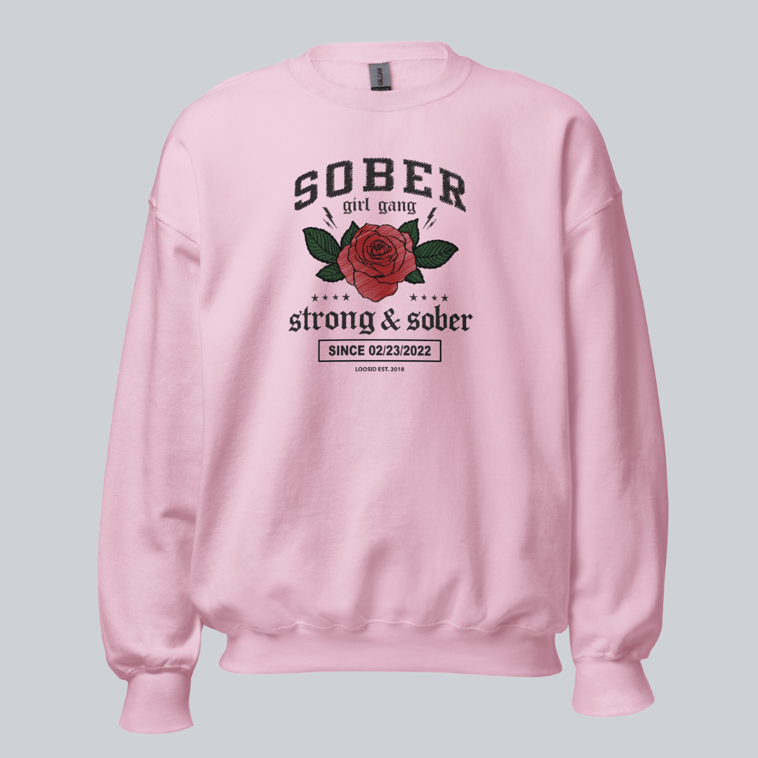 SOBER Girl Gang – Strong & Sober Sweatshirt with Custom Sobriety Date