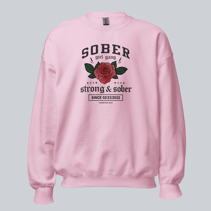 SOBER Girl Gang – Strong & Sober Sweatshirt with Custom Sobriety Date