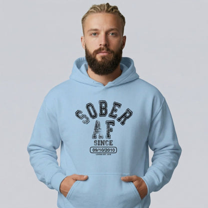 Recovery Hoodie | Sober AF Since Hoodie with Custom Sobriety Date