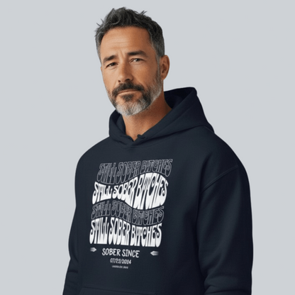 Still Sober-B Hoodie with Custom Sobriety Date