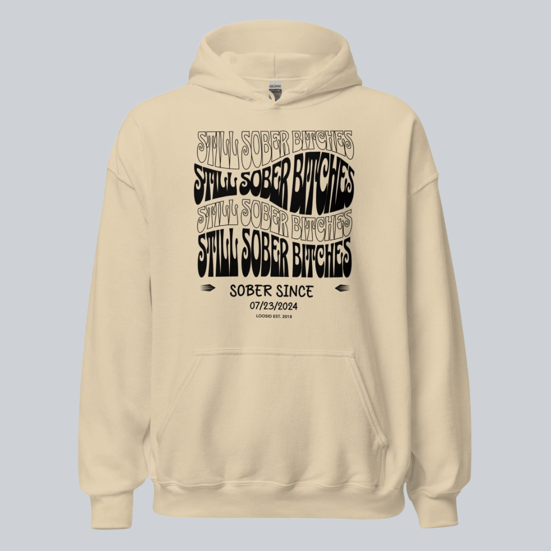 Still Sober-B Hoodie with Custom Sobriety Date
