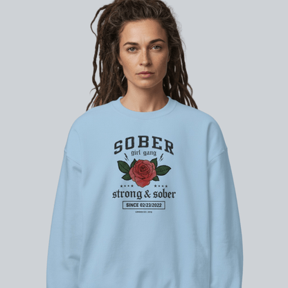 SOBER Girl Gang – Strong & Sober Sweatshirt with Custom Sobriety Date