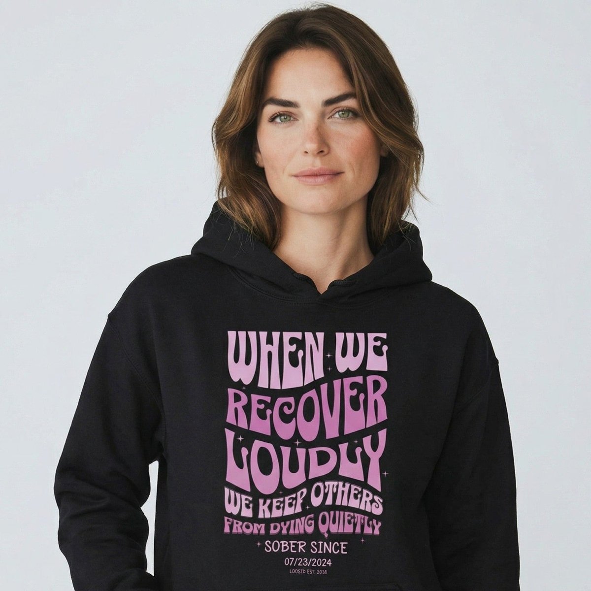Recovery Hoodie | When We Recover Loudly Custom Sobriety Date