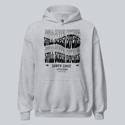 Still Sober-B Hoodie with Custom Sobriety Date
