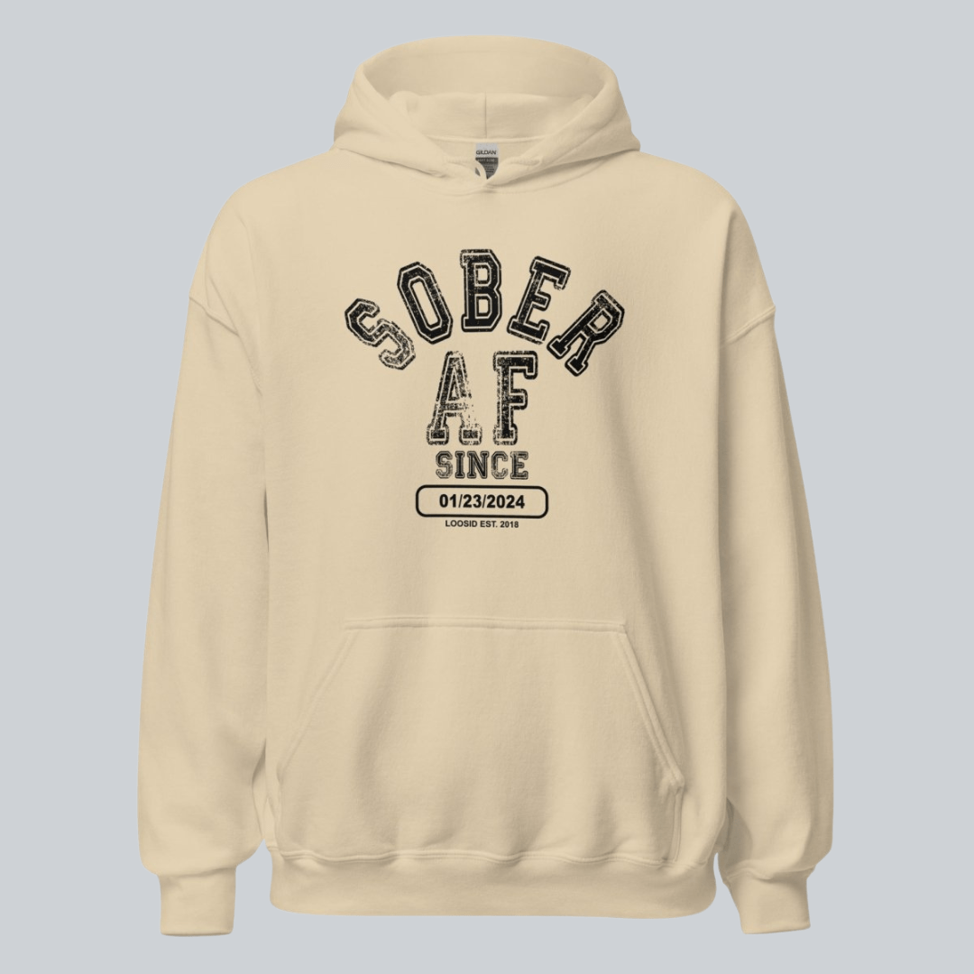 Recovery Hoodie | Sober AF Since Hoodie with Custom Sobriety Date