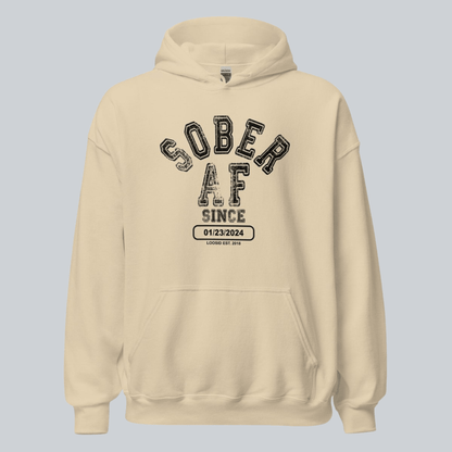 Recovery Hoodie | Sober AF Since Hoodie with Custom Sobriety Date