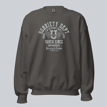 Sobriety Dept Sweatshirt with Custom Sobriety Date