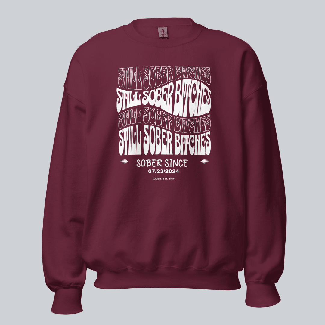 Still Sober-B Sweatshirt with Custom Sobriety Date