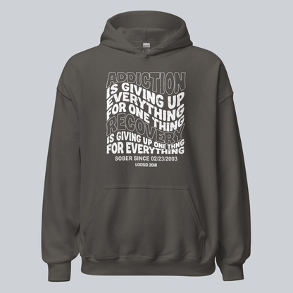 Recovery Hoodie | Men's Addiction is Giving up Hoodie with Personalized Date