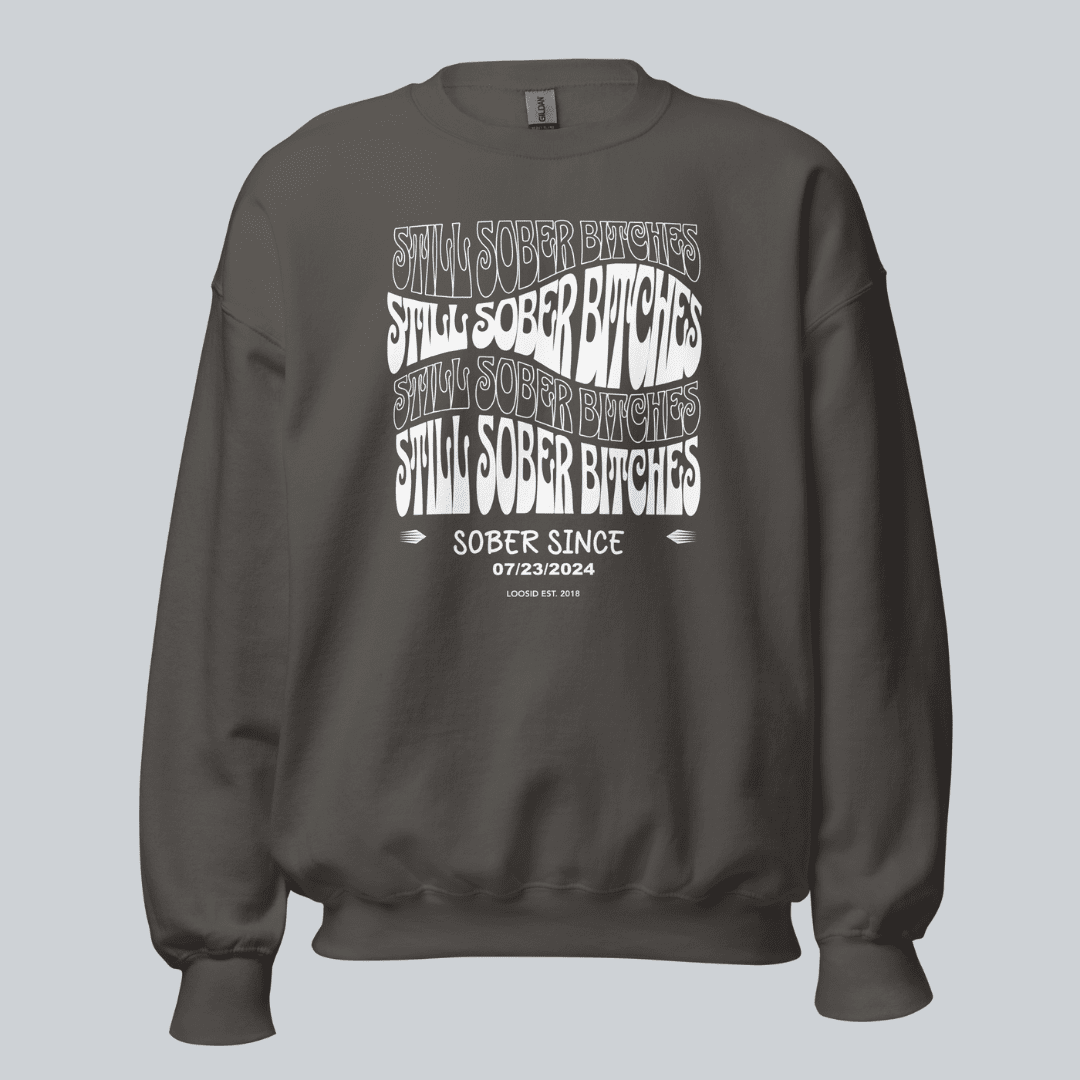 Still Sober-B Sweatshirt with Custom Sobriety Date