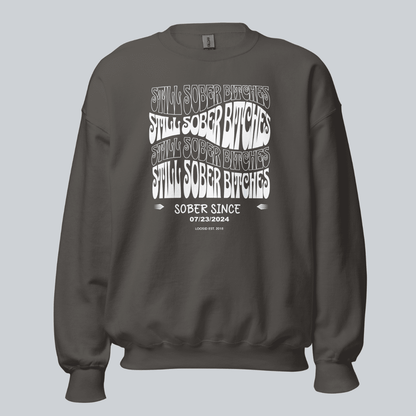 Still Sober-B Sweatshirt with Custom Sobriety Date