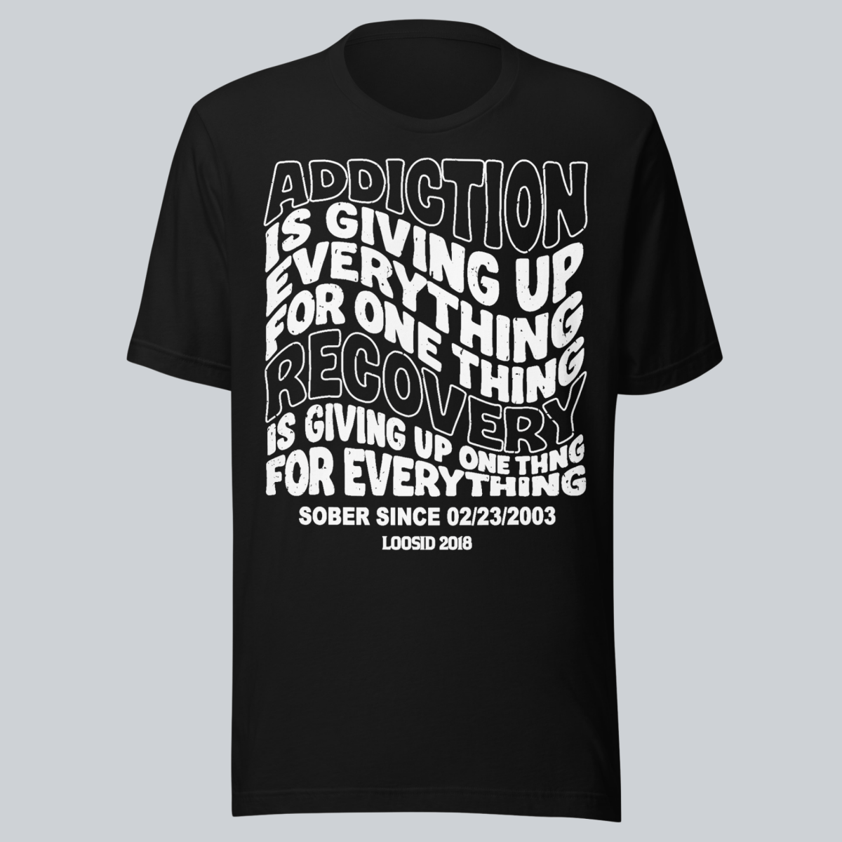 Recovery T-shirt | Men's Addiction is Giving up T-shirt with Personalized Date