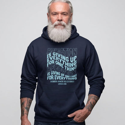 Addiction is Giving up Recovery Hoodie fit detail (view 29)