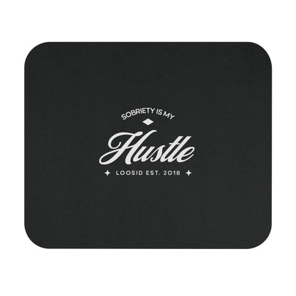 Loosid Sobriety is My Hustle Recovery Mouse Pad featuring the design