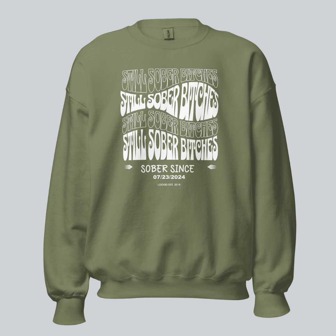 Still Sober-B Sweatshirt with Custom Sobriety Date