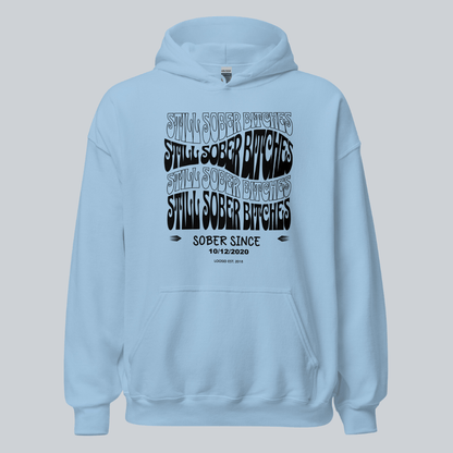 Still Sober-B Hoodie with Custom Sobriety Date
