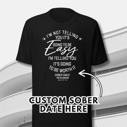 Men's Im Not telling T-shirt with Custom Sobriety Date