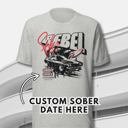 Sober Rebel T-shirt with Custom Sobriety Date