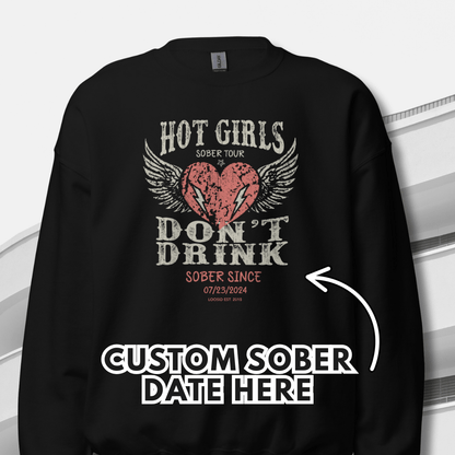 Hot Girls Sweatshirt with Custom Sobriety Date