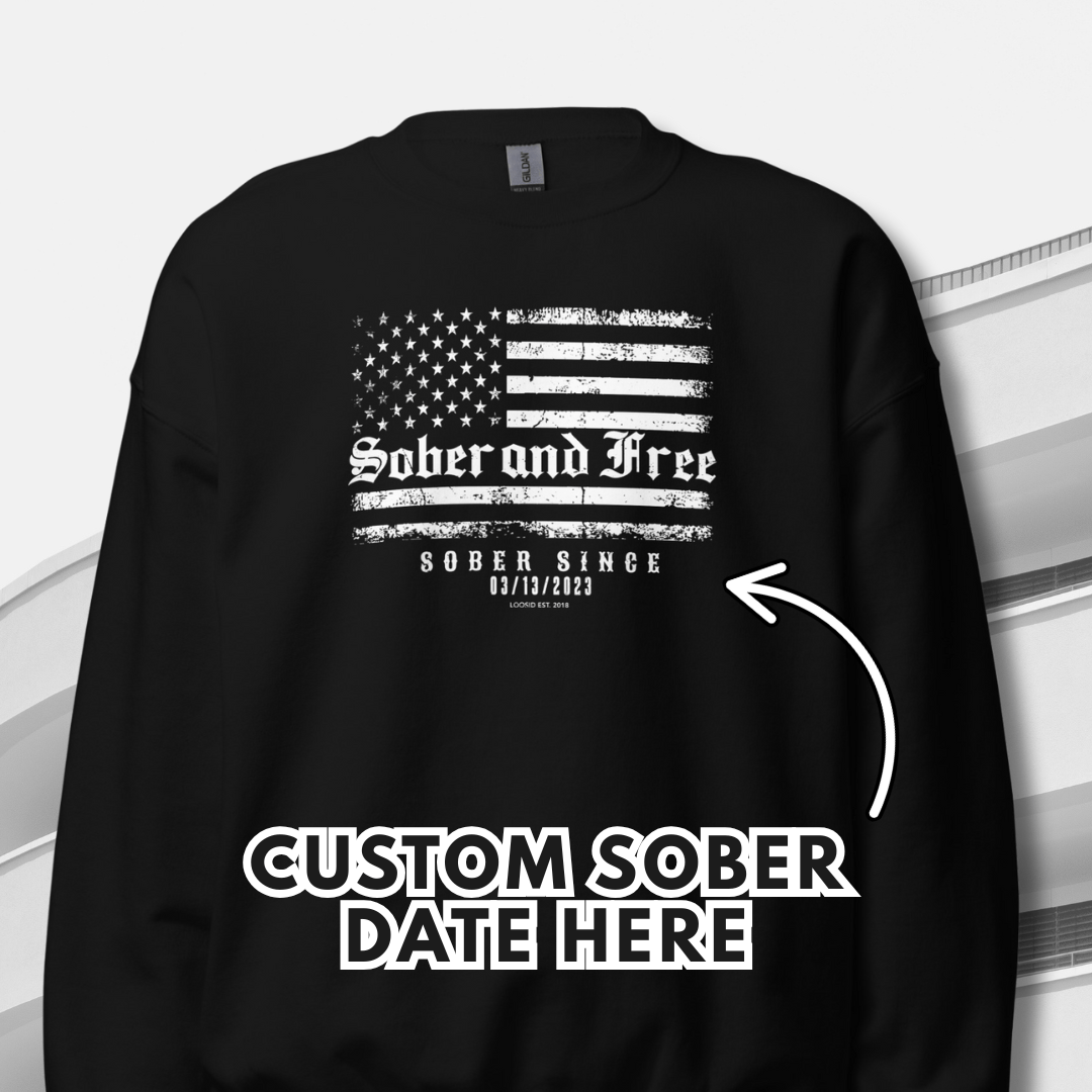 Sober and Free Sweatshirt with Custom Sobriety Date