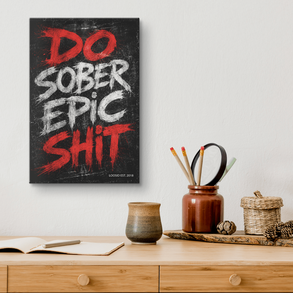 Do_Epic_Sober_Shit_Wall_Art_V_Lifestyle_Mockup.png_15755897